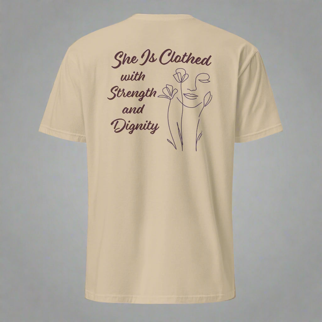 She is clothed with strength and dignity proverbs 31:25 t-shirt