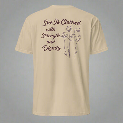 She is clothed with strength and dignity proverbs 31:25 t-shirt