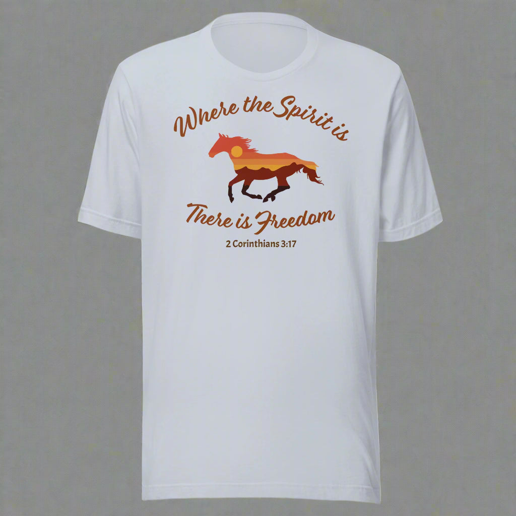 Where the spirit is there is freedom 2 Corinthians 3:17 t-shirt
