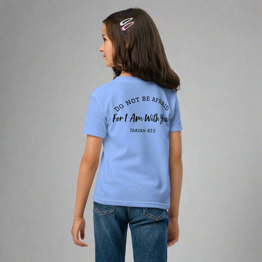 Unisex kids blue short sleeve t-shirt with bible verse Do not be afraid for i am with you Isaiah 43:5